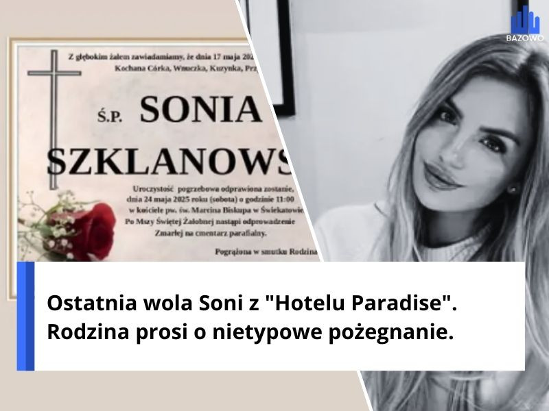 Ostatnia wola Soni z "Hotelu Paradise". Rodzina prosi o nietypowe pożegnanie.